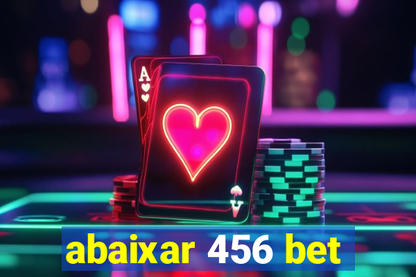 abaixar 456 bet